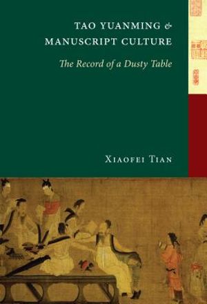 Tao Yuanming and Manuscript Culture: The Record of a Dusty Table image number 0