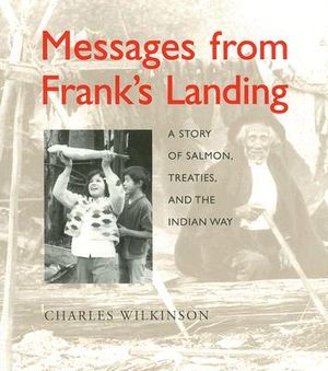 Messages from Frank's Landing: A Story of Salmon, Treaties, and the Indian Way image number 0