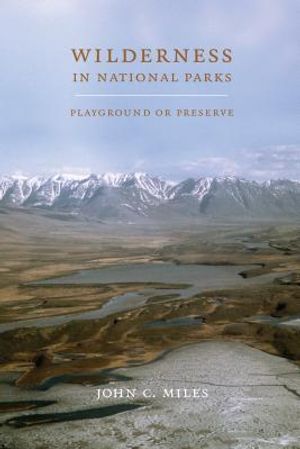 Wilderness in National Parks: Playground or Preserve image number 0
