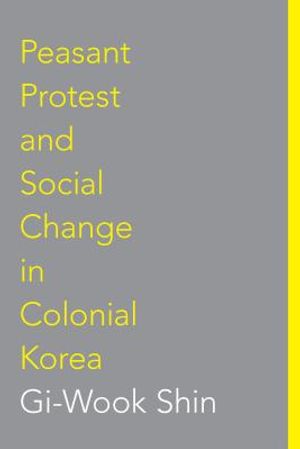 Peasant Protest and Social Change in Colonial Korea image number 0