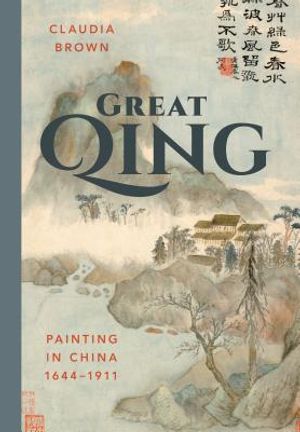 Great Qing: Painting in China, 1644-1911 image number 0