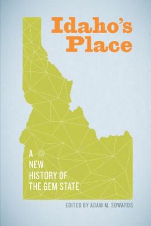 Idaho's Place: A New History of the Gem State image number 0
