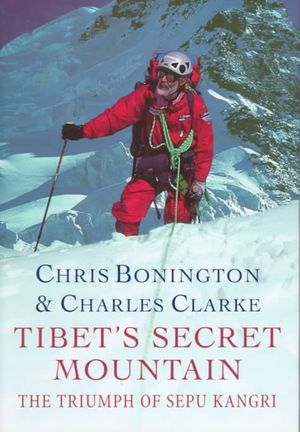 Tibet's Secret Mountain: The Triumph of Sepu Kangri image number 0