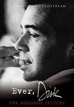 Ever, Dirk: The Bogarde Letters image number 0