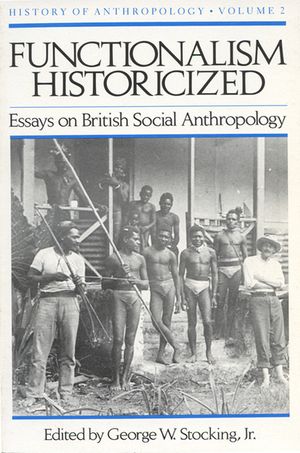 Functionalism Historicized, 2: Essays on British Social Anthopology image number 0