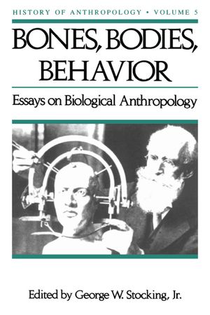 Bones, Bodies AMD Behavior, 5: Essays in Behavioral Anthropology image number 0