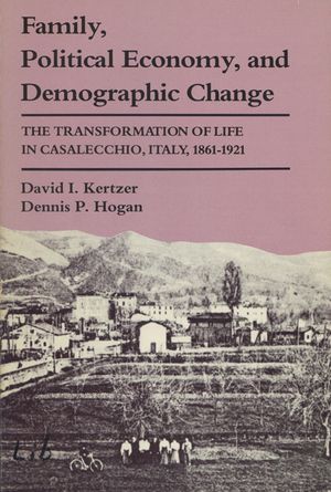 Family, Political Economy, and Demographic Change: The Transformation of Life in Casalecchio, Italy, 1861-1921 image number 0