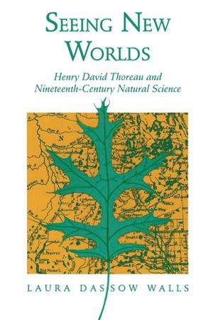 Seeing New Worlds: Henry David Thoreau and Nineteenth-Century Natural Science image number 0
