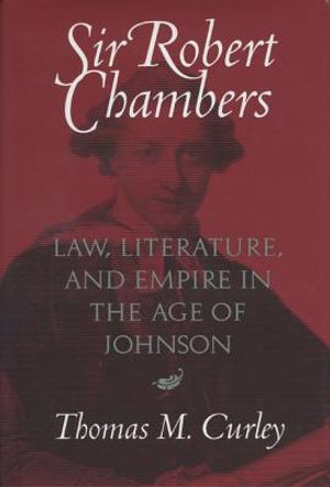Sir Robert Chambers Law, Literature, and Empire in the Age of Johnson image number 0