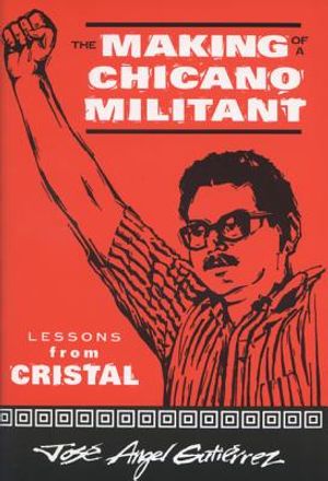 The Making of a Chicano Militant: Lessons from Cristal image number 0