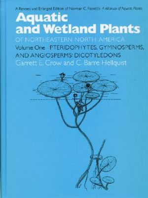 Aquatic and Wetland Plants of Northeastern North America, Volume I: A Revised and Enlarged Edition of Norman C. Fassett's a Manual of Aquatic Plants, image number 0