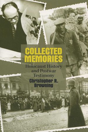 Collected Memories: Holocaust History and Postwar Testimony image number 0
