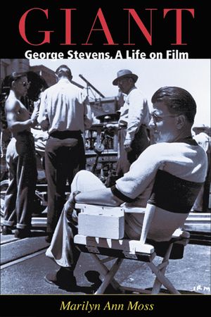 Giant: George Stevens, a Life on Film image number 0