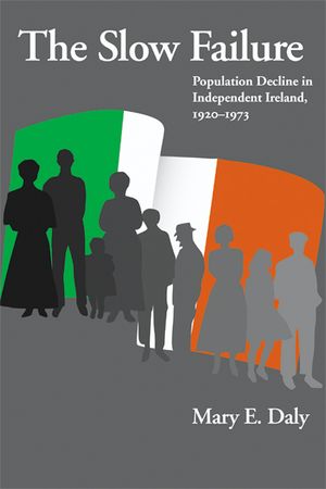 The Slow Failure: Population Decline and Independent Ireland, 1920-1973 image number 0