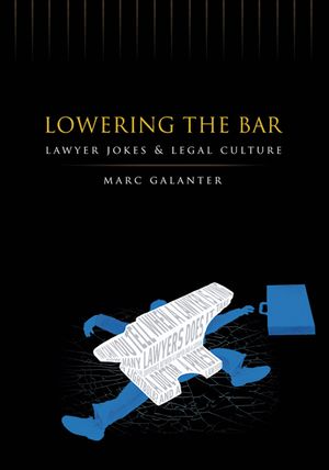 Lowering the Bar: Lawyer Jokes and Legal Culture image number 0