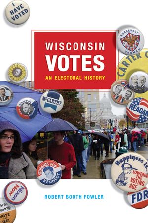 Wisconsin Votes: An Electoral History image number 0