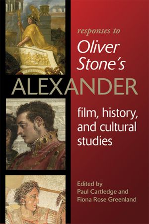 Responses to Oliver Stoneas Alexander: Film, History, and Cultural Studies image number 0