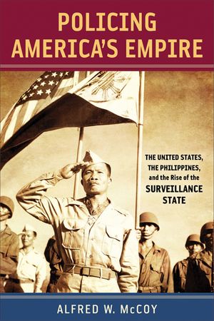 Policing Americaas Empire: The United States, the Philippines, and the Rise of the Surveillance State image number 0