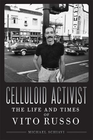 Celluloid Activist: The Life and Times of Vito Russo image number 0