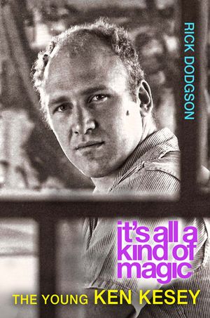Itas All a Kind of Magic: The Young Ken Kesey image number 0