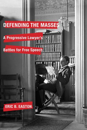 Defending the Masses: A Progressive Lawyer's Battles for Free Speech image number 0