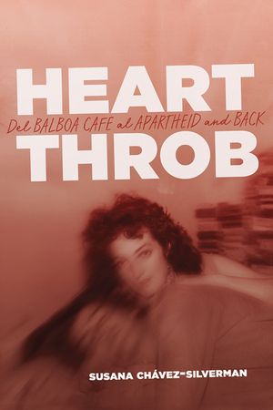 Heartthrob: Del Balboa Cafe al Apartheid and Back image number 0
