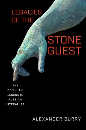Legacies of the Stone Guest: The Don Juan Legend in Russian Literature image number 0