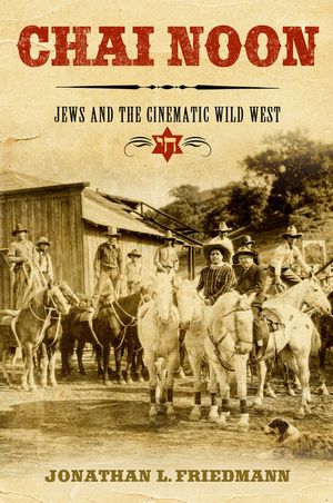 Chai Noon: Jews and the Cinematic Wild West image number 0