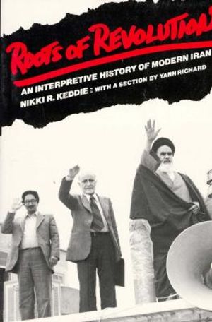Roots of Revolution: An Interpretive History of Modern Iran image number 0