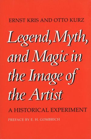 Legend, Myth, and Magic in the Image of the Artist: A Historical Experiment image number 0