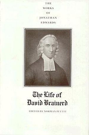 The Works of Jonathan Edwards, Vol. 7: Volume 7: The Life of David Brainerd image number 0