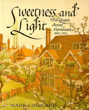 Sweetness and Light: The "Queen Anne" Movement, 1860-1900 image number 0