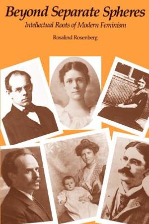 Beyond Separate Spheres: Intellectual Roots of Modern Feminism image number 0