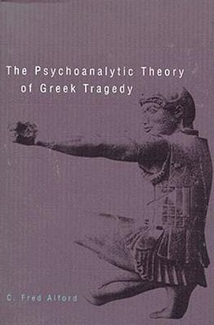 The Psychoanalytic Theory of Greek Tragedy image number 0