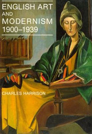 English Art and Modernism, 1900-1939: Second Edition image number 0