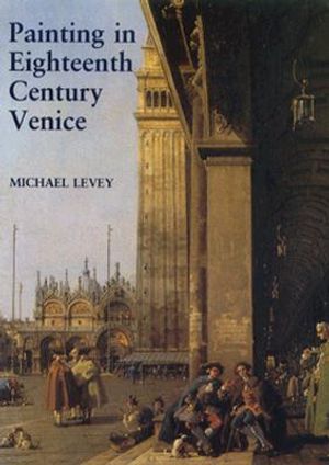 Painting in Eighteenth-Century Venice: Third Edition image number 0