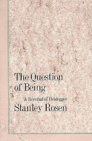 The Question of Being: A Reversal of Heidegger image number 0
