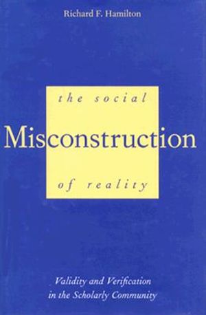 The Social Misconstruction of Reality: Validity and Verification in the Scholarly Community image number 0