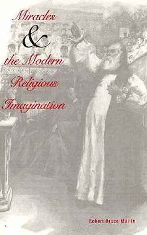 Miracles and the Modern Religious Imagination image number 0