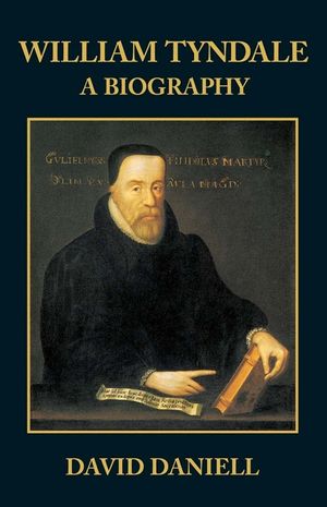 William Tyndale: A Biography image number 0