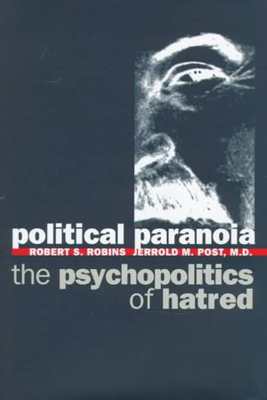 Political Paranoia: The Psychopolitics of Hatred image number 0
