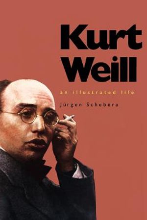 Kurt Weill: An Illustrated Life image number 0