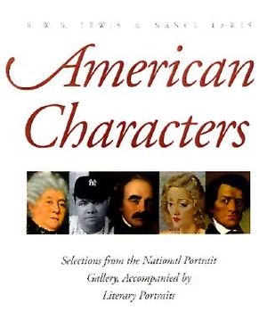 American Characters: Selections from the National Portrait Gallery, Accompanied by Literary Portraits image number 0