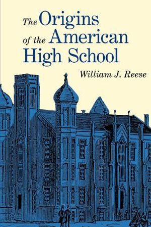 The Origins of the American High School image number 0