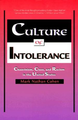 Culture of Intolerance: Chauvinism, Class, and Racism in the United States (Revised) image number 0