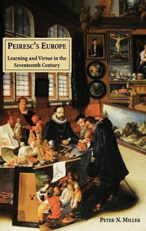 Peiresc's Europe: Learning and Virtue in the Seventeenth Century image number 0