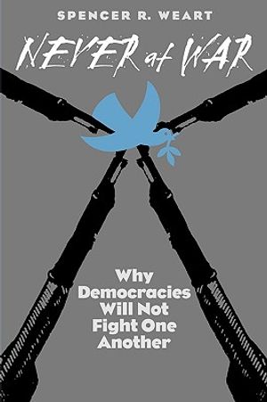 Never at War: Why Democracies Will Not Fight One Another image number 0