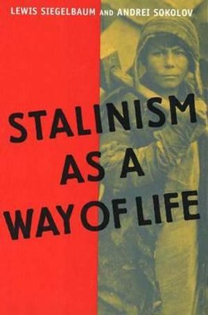 Stalinism as a Way of Life: A Narrative in Documents image number 0