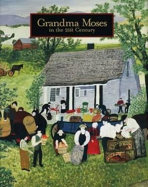 Grandma Moses: In the 21st Century image number 0