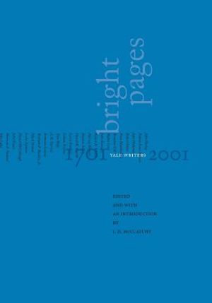 Bright Pages: Yale Writers, 1701-2001 image number 0
